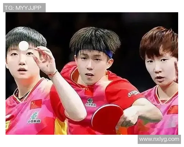 南京乒乓球队世锦赛精彩配合展现团队实力与默契的完美结合